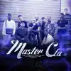 Chael, Karavelha, MC Dingo, MC Poneis, MC PTK, Negui & Caverinha - Master Clã - Single